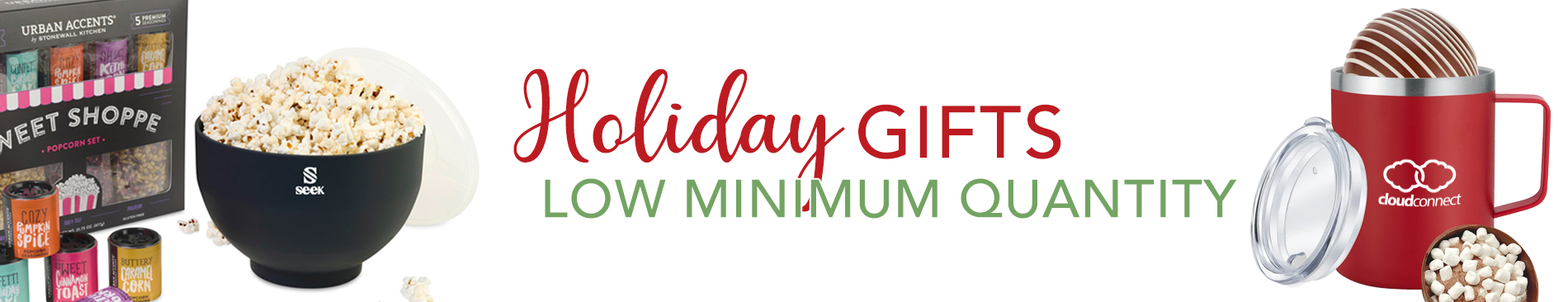 Low Minimum Quantity Holiday Gifts